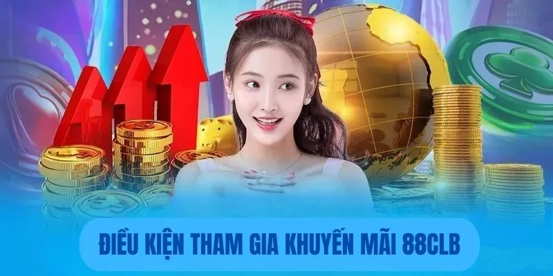 Điều kiện nhận thưởng chương trình 88CLB hoàn trả 1.5%