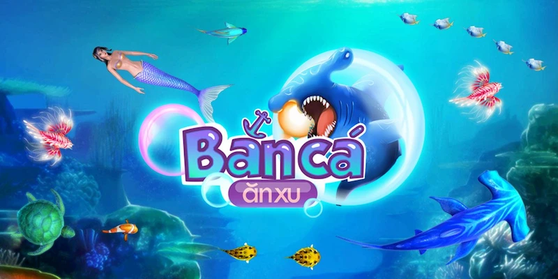 Game bắn cá ăn xu