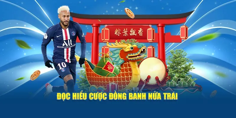 Đọc hiểu cược đồng banh nửa trái