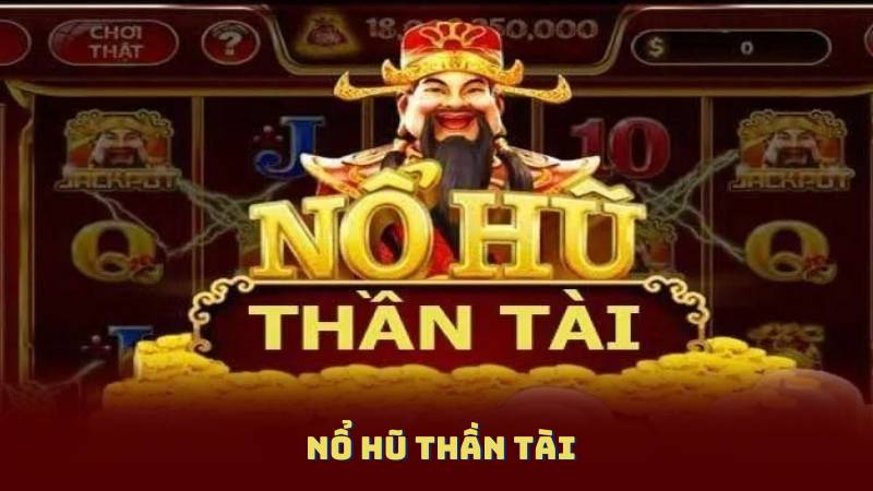 Nổ Hũ Thần Tài: Trải Nghiệm Đỉnh Cao, Giải Thưởng Liên Tục